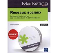 Réseaux Sociaux - Comprendre Et Maîtriser Ces Nouveaux Outils De Communication
