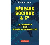 Réseaux sociaux et Cie: Le commerce des données personnelles