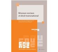 Réseaux sociaux et droit transnational Raphaël Maurel (Auteur), Madame Eloïse Petit-Prévost-Weygand (ss dir.) (Auteur), Collectif (Auteur)