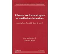 Réseaux socionumériques et médiations humaines: Le social est-il soluble dans le web ?