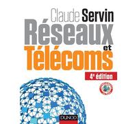 Réseaux& télécoms 4ème édition - Claude Servin - Dunod - broché - Etude