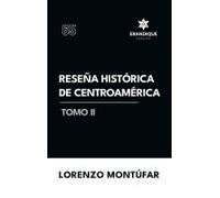 Reseña Histórica De Centroamérica Tomo Ii