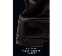 Resentment in History by Marc Ferro Marc Ferro (Auteur)