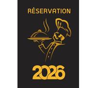 Réservation 2026: Agenda Professionnel pour les réservations en deux pages par Jour (Midi et Soir) | 60 réservations par jour | Grand Format A4