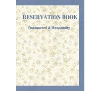 RESERVATION BOOK: Daily Table Log Book for Hostess Stand - 365 Days Undated Booking Planner with Dedicated Lunch and Dinner Shift Sections, Hardcover ... (Chic Navy Blue Floral Pattern Edition)