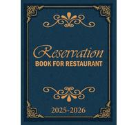 Reservation Book For Restaurant: 12-Month Hostess Table Log April 2025 - March 2026 | Daily Customer Tracker | Full Year Reservation Organizer | 400+ Pages, 8.5 x 11