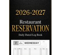 Reservation Book for Restaurant 2026-2027: 365 Dated Pages from July to June & Dinner Reservations Record Book