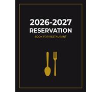Reservation Book For Restaurant 2026-2027: Hostess Table Book - Full Year Dinner Reservations - Daily Customer Tracking for Restaurants, Hotels