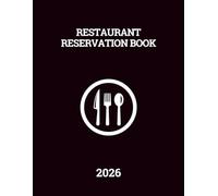 Reservation Book for Restaurant 2026: Daily Customer Record and Tracking Logbook for Restaurants Reservations from January to December 2026 || Full ... Days Hostess Table Reservations - Black Cover