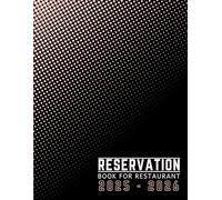 Reservation Book For Restaurant: Daily Guest Organizer with +100 Pages, 20 Reservations Per Page | Ideal Dinner Reservation Tracker & Hostess Contact Log