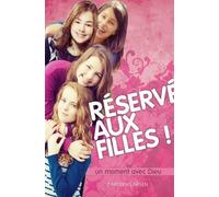 Réservé aux filles ! un moment avec Dieu Un moment avec Dieu - Carolyn Larsen - Ligue Pour La Lecture De La Bible - broché - Document jeunesse dès 9 ans