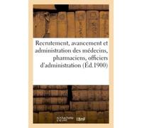 Réserve et armée territoriale. Service de santé militaire. Recrutement, avancement Et administration des médecins, pharmaciens et officiers d'administration, 9 aout 1897 - Collectif - Hachette Bnf - b