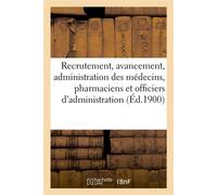 Réserve et armée territoriale. Service de santé militaire. Recrutement, avancement et administration Des médecins, pharmaciens et officiers d'administration, 9 août 1897 - Collectif - Hachette Bnf - b