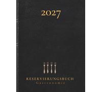 Reservierungsbuch 2027 Gastronomie: Terminplaner & Buchungskalender XL Hardcover - 1 Tag = 1 Seite (Sa & So) - für Restaurant, Hotels und Cafés | A4 | Firmengeschenk