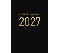 Reservierungsbuch 2027 Gastronomie: XXL-Terminplaner für die Gastronomie | 2 Seiten pro Tag | Für Hotels, Restaurants, Gaststätten, Pensionen, Bistros & Cafés | A4