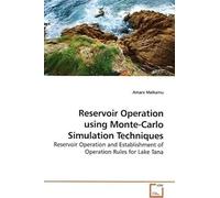 Reservoir Operation Using Monte-Carlo Simulation Techniques: Reservoir Operation And Establishment Of Operation Rules For Lake Tana