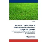 Reservoir Optimization & Performance Evaluation Of Irrigation Systems