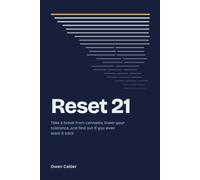 Reset 21: Take a Break from Cannabis, Lower Your Tolerance, and Find Out If You Even Want It Back