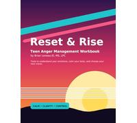 Reset and Rise: The Teen Anger Management Workbook