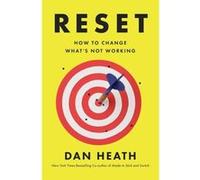 Reset: How to Change What's Not Working