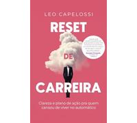 Reset de Carreira: Clareza e plano de ação pra quem cansou de viver no automático