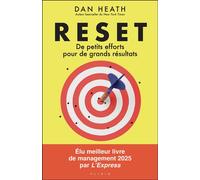 Reset De petits efforts pour de grands résultats - Dan Heath - Alisio - broché - Etude