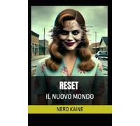 RESET IL NUOVO MONDO: IL NUOVO MONDO