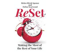ReSet: Making the Most of the Rest of Your Life