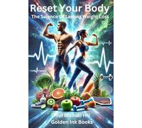 Reset Your Body: The Science of Lasting Weight Loss