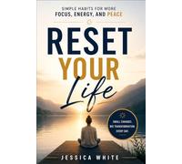 Reset Your Life - Simple Habits for More Focus, Energy, and Peace: A Practical Toolkit for Podcasters Who Love Their Show But Need Their Life Back