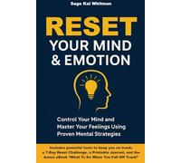 Reset Your Mind & Emotion: Control Your Mind and Master Your Feelings Using Proven Mental Strategies