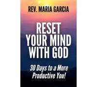Reset Your Mind with God: 30 Days to a More Productive You!