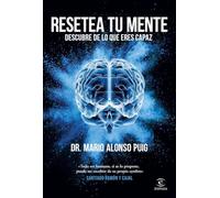 Resetea tu mente. Descubre de lo que eres capaz