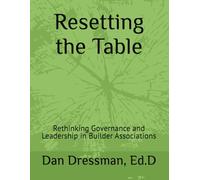 Resetting the Table: Rethinking Governance and Leadership in Builder Associations