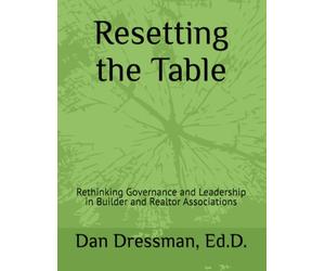 Resetting the Table: Rethinking Governance and Leadership in Builder Associations