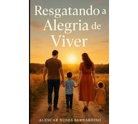 Resgatando a Alegria de Viver