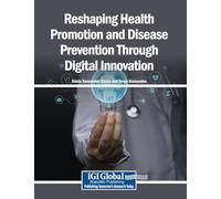 Reshaping Health Promotion and Disease Prevention Through Digital Innovation