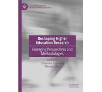 Reshaping Higher Education Research: Emerging Perspectives and Methodologies