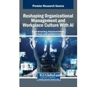 Reshaping Organizational Management And Workplace Culture With Ai