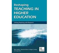 Reshaping Teaching In Higher Education