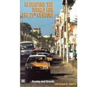 Reshaping the World for the 21st Century Virginia Smith (Auteur)