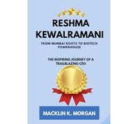 Reshma Kewalramani- From Mumbai Roots to Biotech Powerhouse: The Inspiring Journey of a Trailblazing CEO