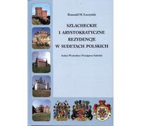 Résidences nobles et aristocratiques dans les Sudètes polonaises - Sudètes orientales et avant-pays des Sudètes Romuald M. £uczyñski (Buch auf Polnisch)