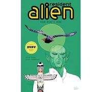 Resident Alien Volume 6: Your Ride's Here – Dark Horse Comics