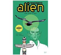 Resident Alien Volume 6: Your Ride's Here