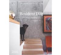 Resident Dog: Incredible Homes and the Dogs That Live There