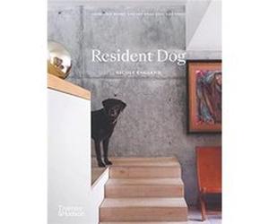 Resident Dog Incredible Homes and the Dogs That Live There by Nicole England Nicole England (Auteur)