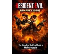 Resident Evil 5 Remake (2026) The Complete Unofficial Guide & Walkthrough
