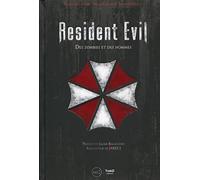 Resident Evil: Des zombies et des hommes