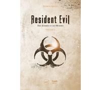 Resident Evil - Des Zombies Et Des Hommes - Tome 2, De Resident Evil: Revelations 2 À Resident Evil Village